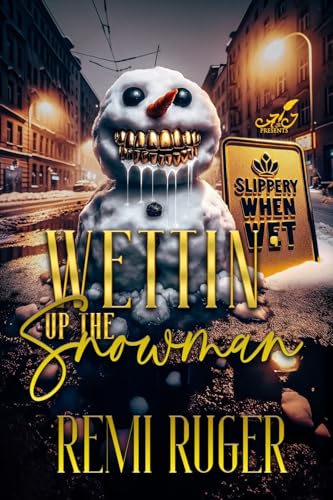 Wettin' Up The Snowman book cover