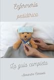 Enfermería pediátrica La guía completa