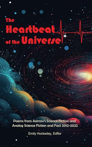 The Heartbeat of the Universe: Poems from Asimov’s Science Fiction and Analog Science Fiction and Fact 2012–2022 cover
