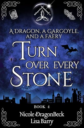 A Dragon, a Gargoyle, and a Faery Turn Over Every Stone book cover
