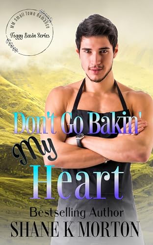 Don't Go Bakin' My Heart (By: Shane K. Morton) cover