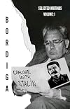 Amadeo Bordiga Selected Writings: Volume: 1