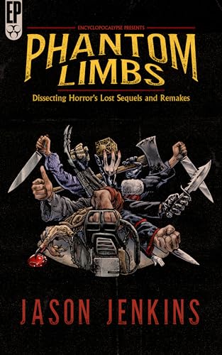 Phantom Limbs: Dissecting Horror's Lost Sequels and Remakes book cover
