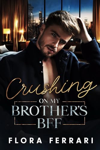 Crushing On My Brothers BFF book cover