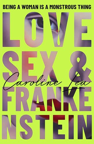 Love, Sex & Frankenstein book cover