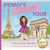 Penny's Paris Tour: A Travel Troupe Adventure (The Travel Troupe)