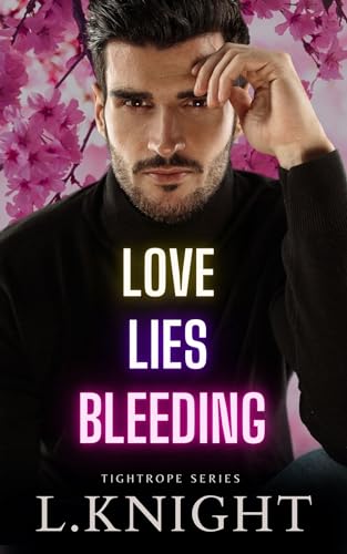 Love Lies Bleeding (Tightrope Book 2)