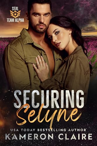 Securing Selyne (By: Kameron Claire) cover
