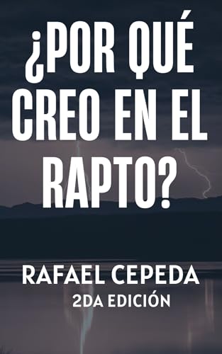 Portada — ¿Por qué creo en el Rapto?