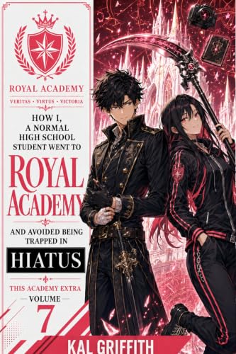How I, A Normal High School Student, Went to Royal Academy and Avoided Being Trapped in Hiatus: Vol 7 book cover
