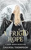 A Frigid Hope (Hope Ever After #19): A Snow Queen Retelling