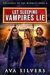 Let Sleeping Vampires Lie (Creatures of the Midwest Book 3)