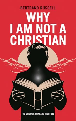 Why I Am Not a Christian