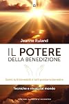 Il potere della benedizione: Tecniche e rituali da tutto il mondo.