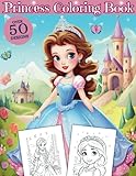 Princess Coloring Book: Over 50 Cute Princess Coloring Pages For Girls, Kids, Toddlers Ages 4+