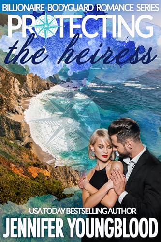 Protecting the Heiress (By: Jennifer Youngblood) cover