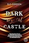 DARK crystal CASTLE: Fesselnde Dark Romance mit sehr spicy Szenen (Dark Castle 8)