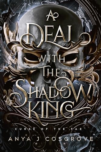 A Deal with the Shadow King: A Fantasy Romance (Curse of the Fae Book 1)