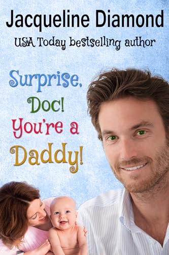 Surprise, Doc! You’re a Daddy! (By: Jacqueline Diamond) cover