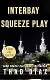 Interbay Squeeze Play (Cigar City Case Files Book 4)