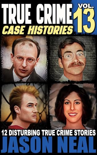 True Crime Case Histories - Volume 13 book cover