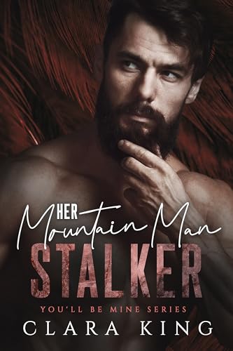 Her Mountain Man Stalker (By: Clara King) cover