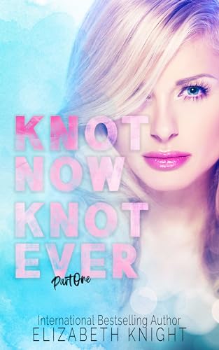 Knot Now Knot Ever book cover