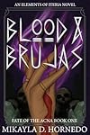 Blood & Brujas: Fate of the Acna Book One