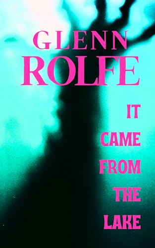 It Came From The Lake book cover