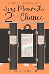 Amy Maxwell's 2nd Chance (Amy Maxwell Series)