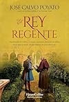 El rey regente (Spanish Edition)