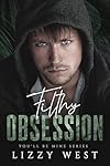 Filthy Obsession: Insta-love Alpha Hero Romance