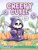 Creepy Cutie: Coloring Book for Adults and Teens Featuring Goth Kawaii and Spooky Cute Creatures of All Kinds and Many More