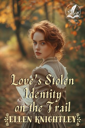 Love's Stolen Identity on the Trail (By: Ellen Knightley) cover