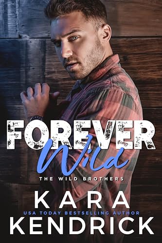 Forever Wild (By: Kara Kendrick) cover