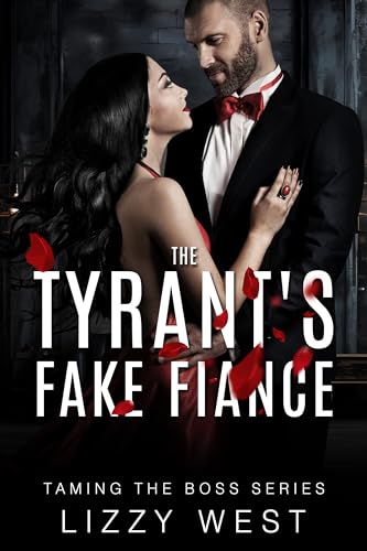 The Tyrant's Fake Fiance (By: Lizzy West) cover