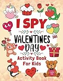 Valentine Gifts For Kids : I Spy Valentine's Day Book For Kids Ages 4-8: Fun Activity Book For Boys And Girls Including Puzzles : Coloring, Mazes, Sudodu...(valentine's day books for kids)