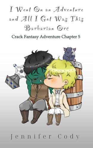 I Went on an Adventure and All I Got Was This Barbarian Orc: Crack Fantasy Adventure Chapter 5 book cover