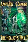 The Healer&rsquo;s Way (Book 7): A Portal Progression Fantasy Series (The Healer's Way)