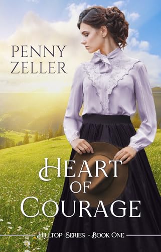 Heart of Courage (By: Penny Zeller) cover