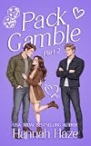 Pack Gamble Part Two: An Omegaverse Romance (The Rockview Omegaverse Book 5)