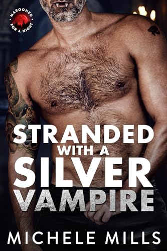 Stranded with a Silver Vampire (By: Michele Mills) cover