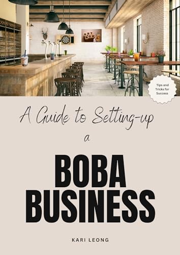 A Guide to Setting-Up a Boba Business by Kari Leong