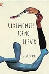 Ceremonies for No Repair