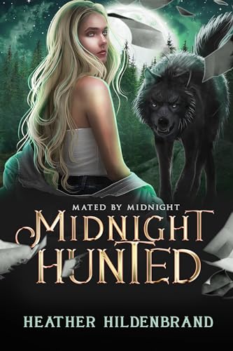 Midnight Hunted (By: Heather Hildenbrand) cover