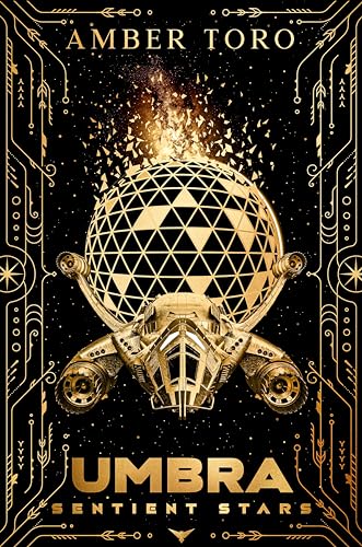 Umbra: An Action-Packed Space Opera Adventure (Sentient Stars Book 1)