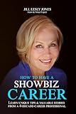 How To Have A Showbiz Career