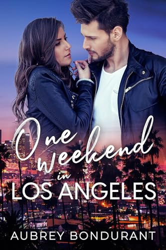 One Weekend in Los Angeles (By: Aubrey Bondurant) cover
