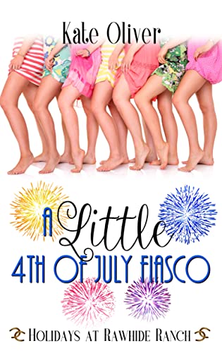 A Little 4th of July Fiasco (By: Kate Oliver) cover