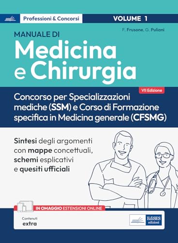 Manuale di Medicina e Chirurgia - Concorso per Specializzazioni mediche (SSM) e Medicina generale